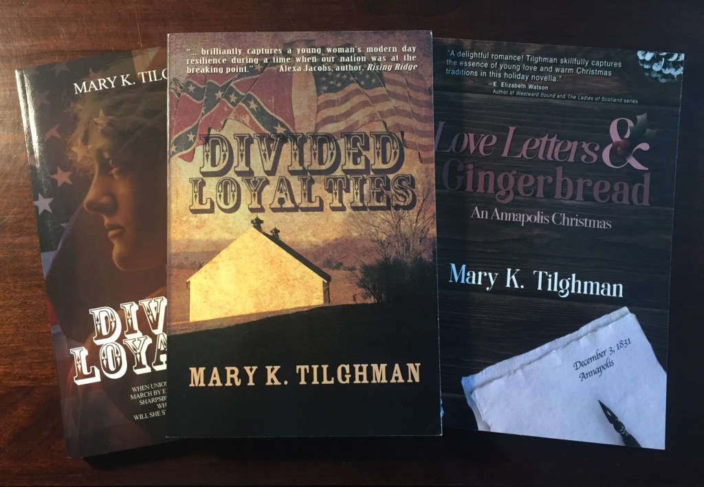 Mary K. Tilghman's books Divided Loyalties, Love Letters & Gingerbread